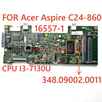Лаптоп Acer Aspire C24-860 дънна платка 16557-1 348.09002.0011 С процесор I3-7130U 100% Тествана, работи изцяло