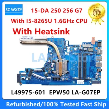 Възстановена дънна Платка за лаптоп HP 15-DA 250 G7 процесор I5-8265U 1,6 Ghz L49975-601 L49975-001 EPW50 LA-G07EP DDR4