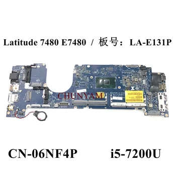 i5-7200U За Dell Latitude 14 7480 E7480 дънна Платка на лаптоп CAZ20 LA-E131P CN-06NF4P 06NF4P 6NF4P дънната Платка