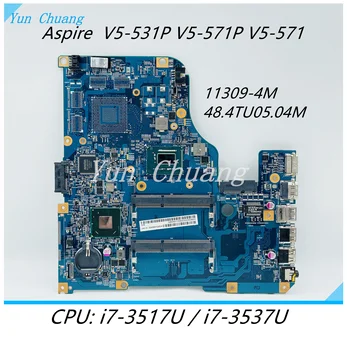 11309-4M 48.4TU05.04M дънна Платка NBM4911006 за ACER Aspire V5-571P V5-571 V5-531P V5-431 дънна Платка на лаптоп i7-3517U/3537U процесор